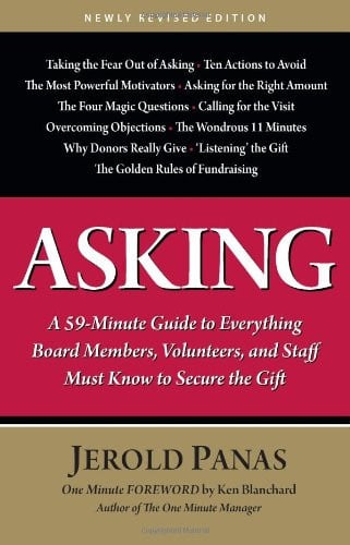 Cover of Asking: A 59-minute Guide to Everything Board Members, Volunteers, and Staff Must Know to Secure the Gift