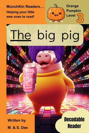 Cover of The Big Pig: (MunchKin Reader, Orange Pumpkin Level): Decodable Reader (Orange Pumpkin Level (MunchKin Readers))