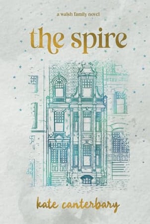 Cover of The Spire (The Walsh Family)