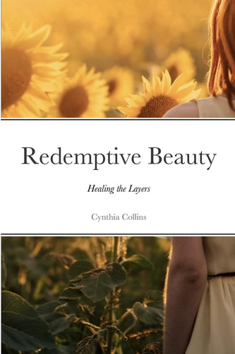 Cover of Redemptive Beauty - Healing the Layers